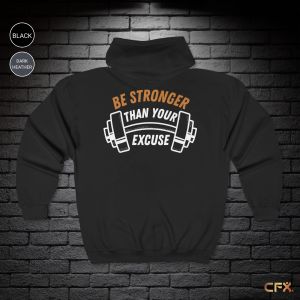 Be Stronger Than Your Excuse | Gildan | Zip-Up Hoodie