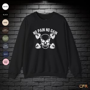 No Pain No Gain Crewneck Sweatshirt