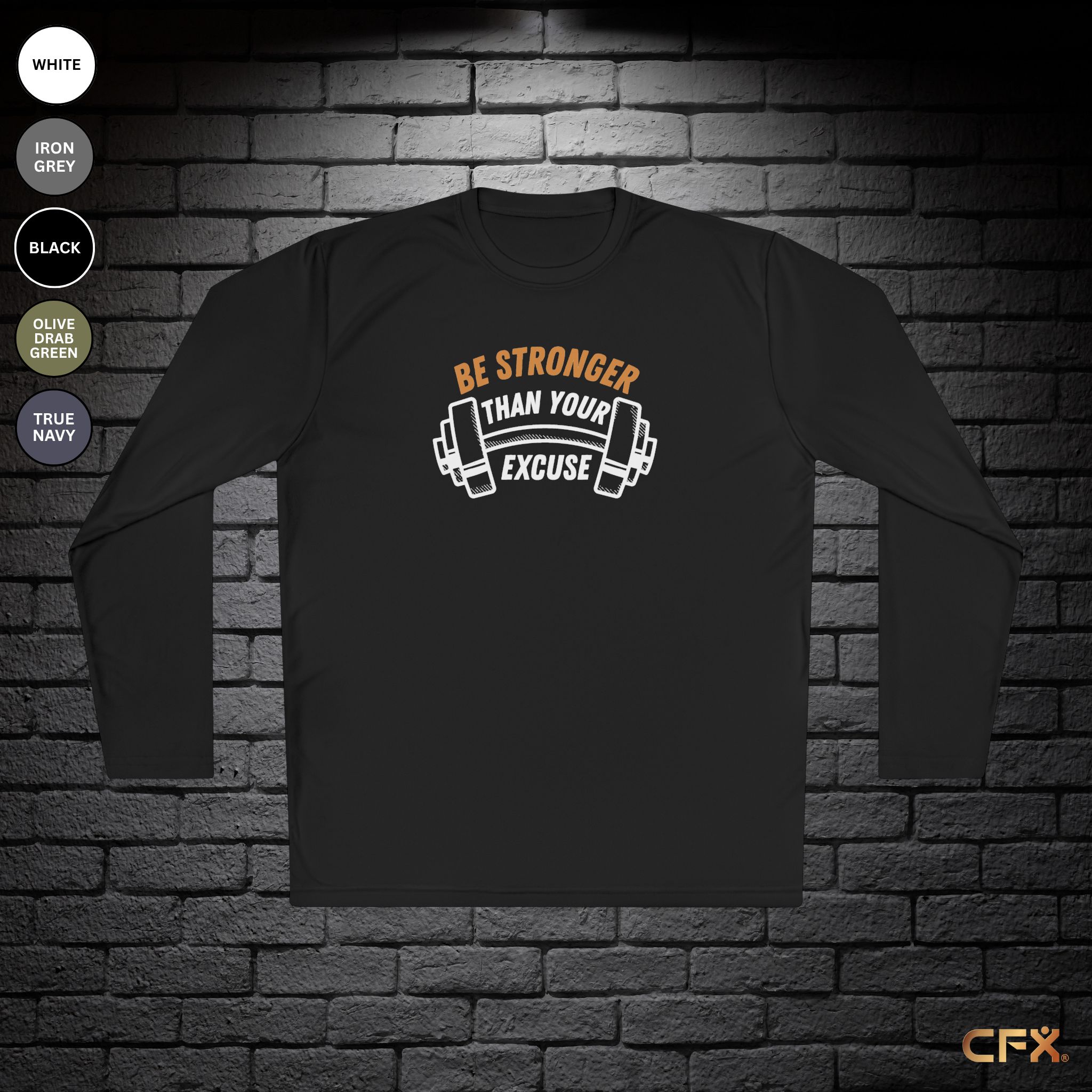 Be Stronger Than Your Excuse Lightweight Long Sleeve Tee