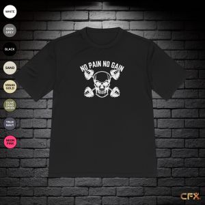 No Pain No Gain Moisture Wicking Tee