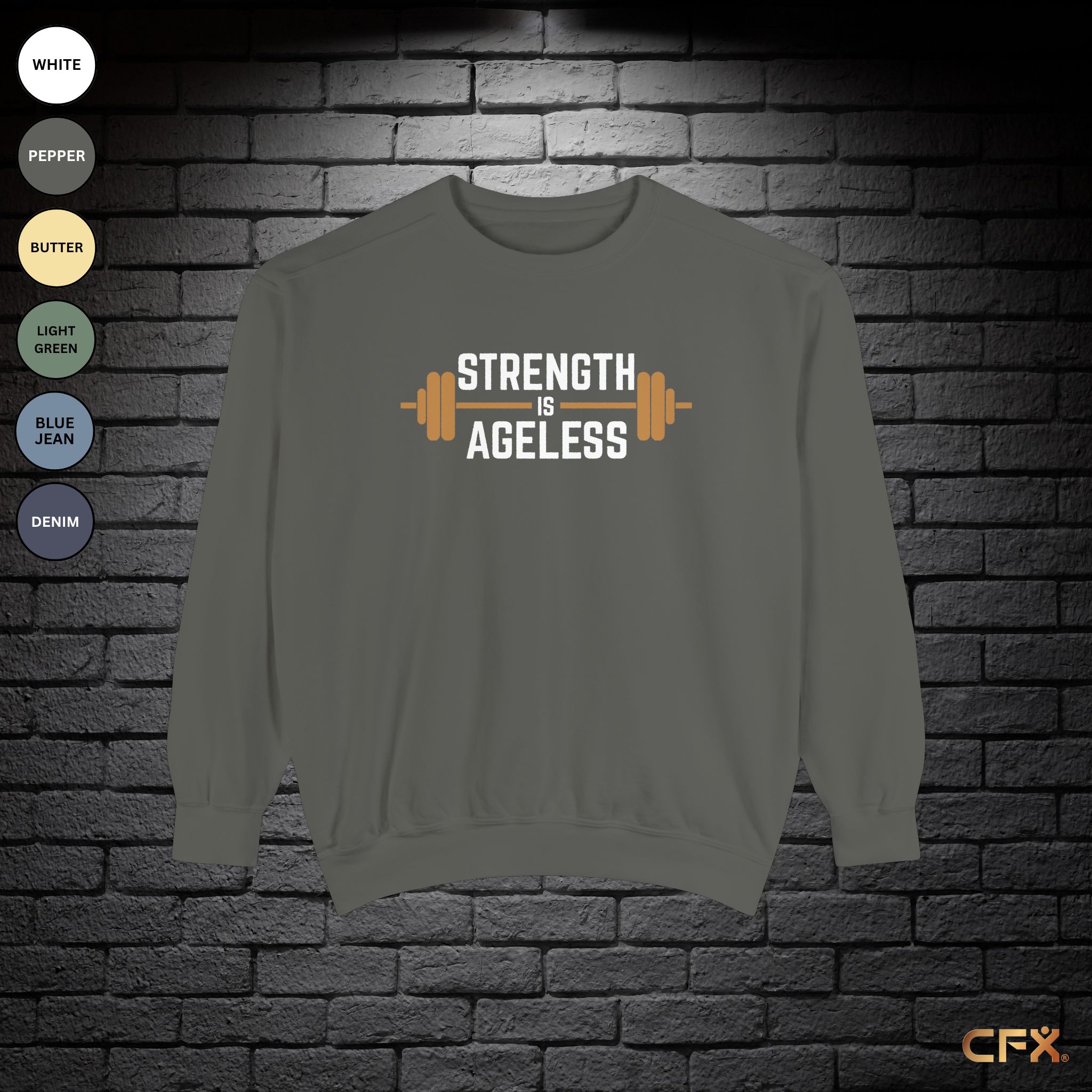 Strength is Ageless | Comfort Colors | Crewneck Sweatshirt
