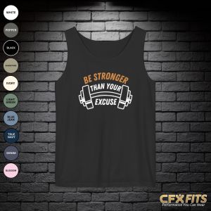 Be Stronger Than Your Excuse tank with barbell graphic on black Comfort Colors tank top