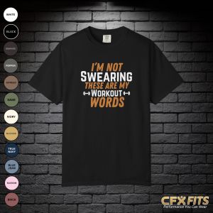 Workout Words T-shirt with funny fitness quote on black Comfort Colors tee
